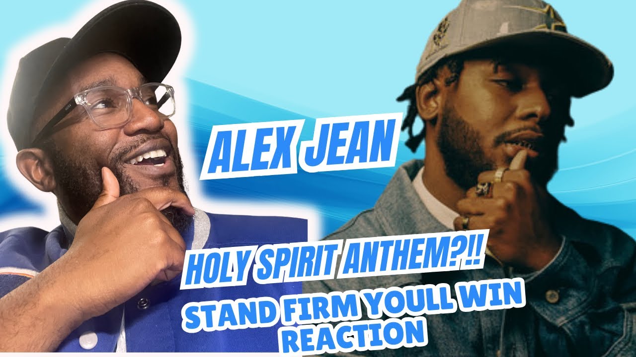 Alex Jean Stand Firm, You'll Win {Reaction} #christianrap #gospelrap #christianhiphop
