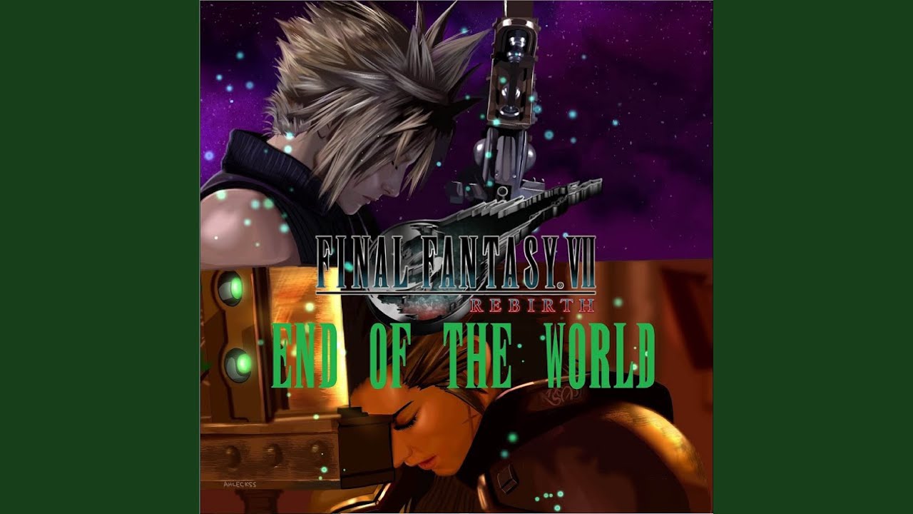 End Of The World ( Final Fantasy VII Rebirth )