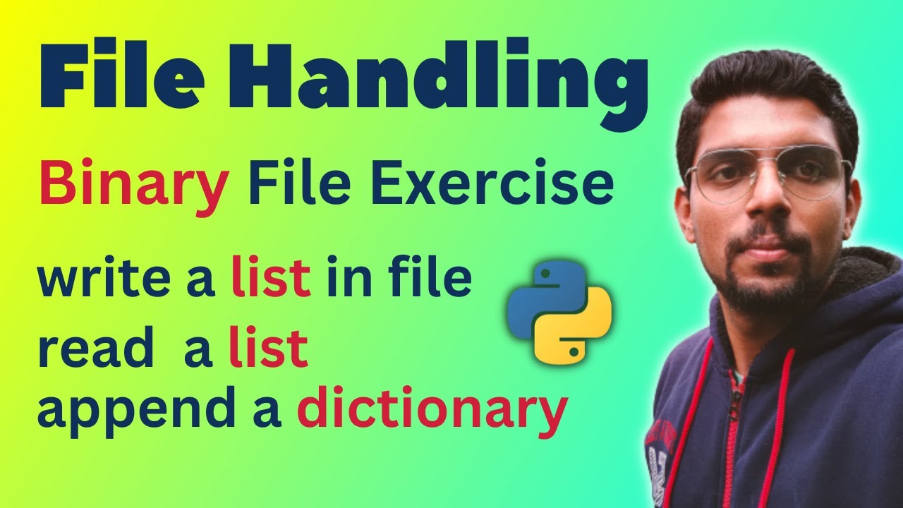 Binary File Exercise - Read, Write, Append Data in Binary File | Pickle Module - load, dump