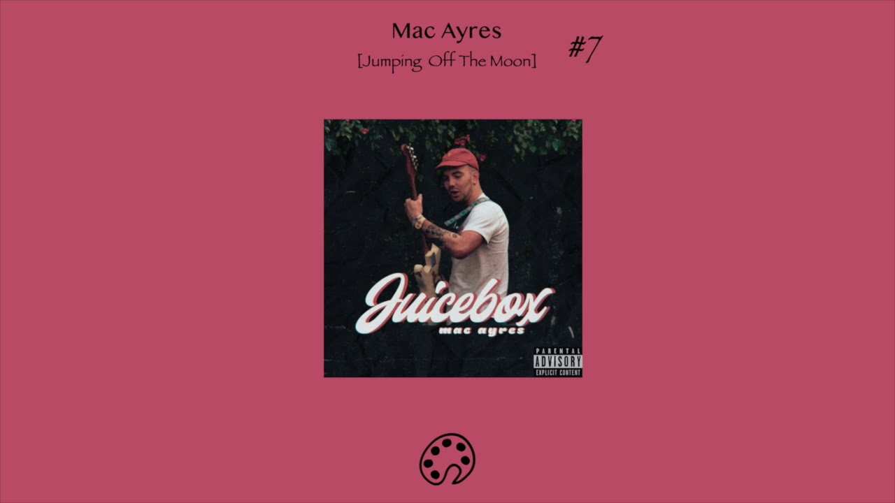 Mac Ayres - Jumping Off the Moon (Juicebox)