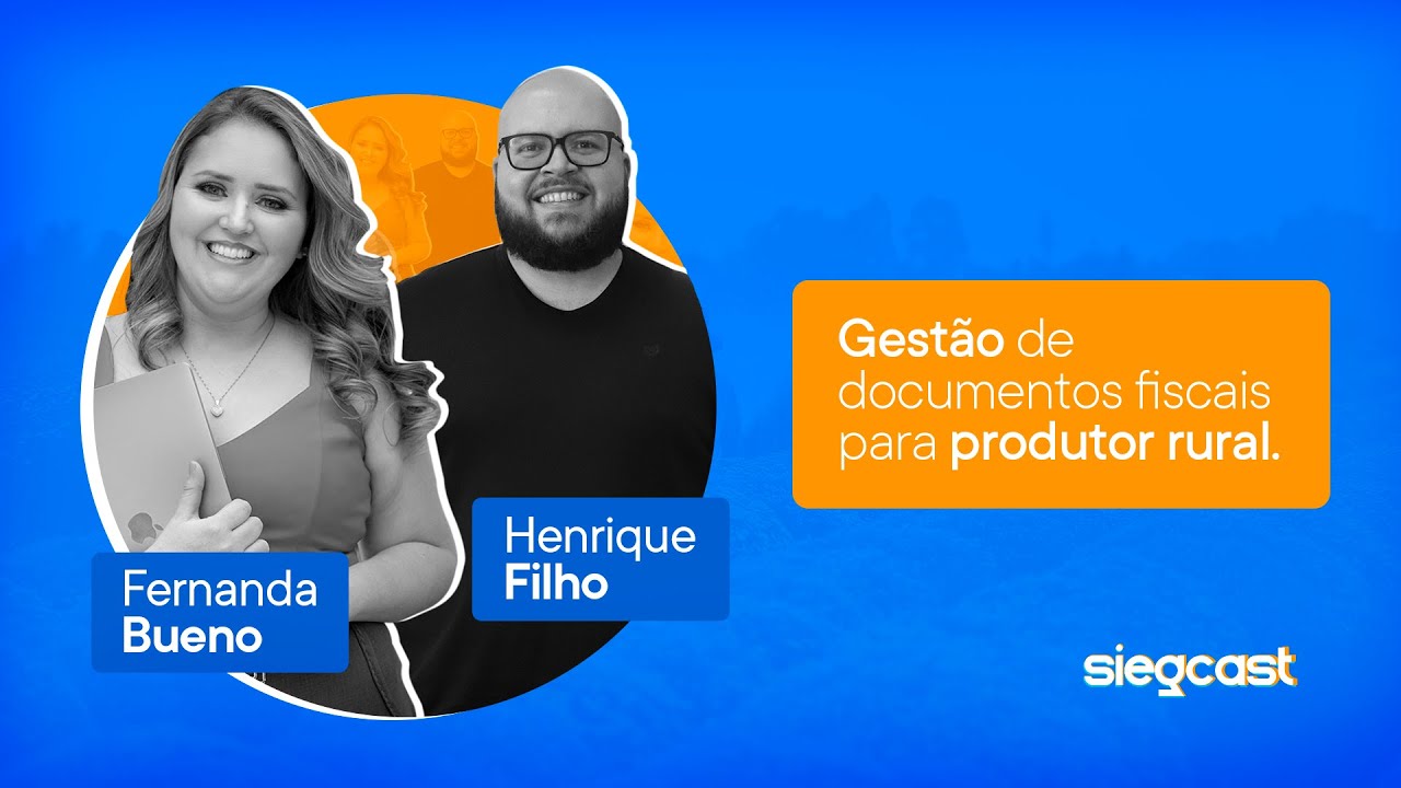 Gestão de documentos fiscais para produtor rural | SIEGCast - com Fernanda Bueno