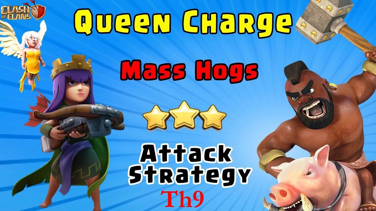 Th9 Queen Charge Hog Attack | Queen Walk Hog Attack Th9 | Th9 Mass Hog Attack | Clash Of Clans-2020