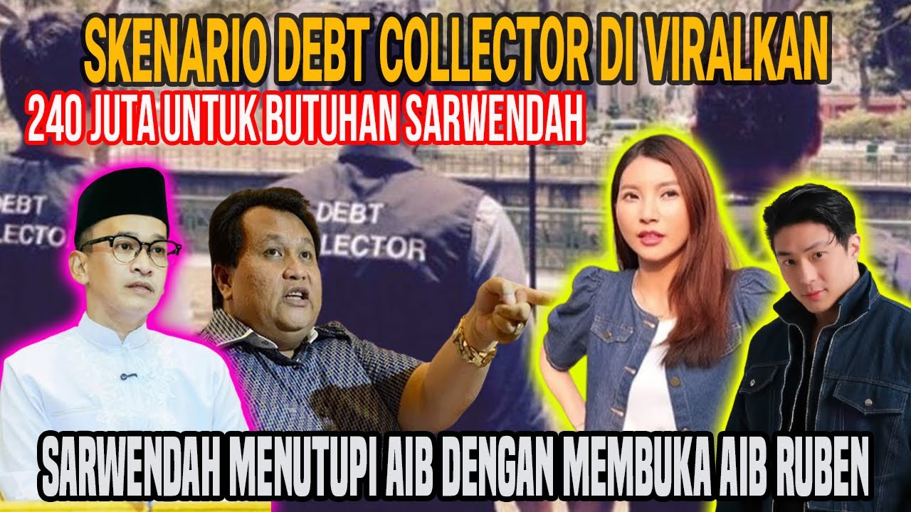 KABAR KASUS DEBT COLLECTOR RUBEN SENGAJA DIVIRALKAN SARWENDAH MENUTUPI EKSPLOITASI ANAK LIVE JUALAN