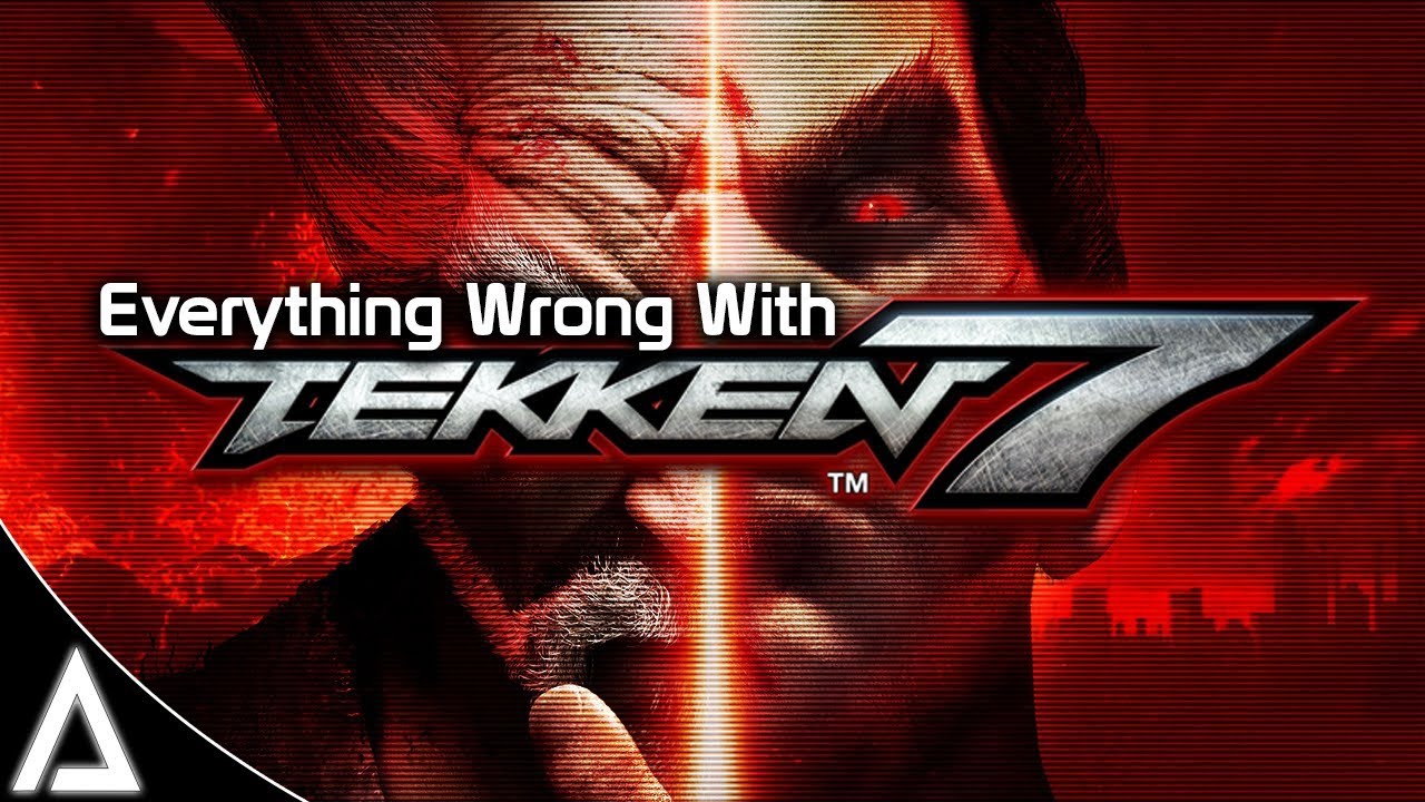 Everything Wrong With Tekken 7
