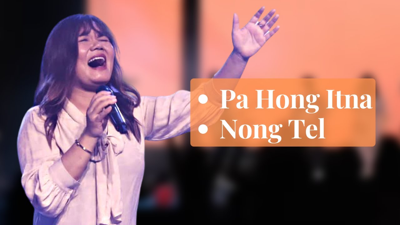 Pa Hong Itna || Nong Tel - FEMC Worship @FemctulsaOrg (LIVE)