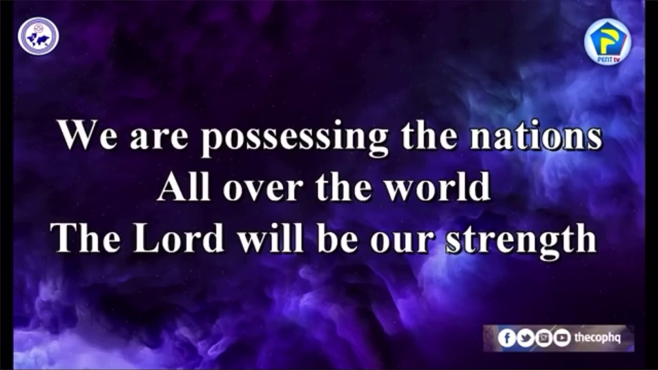 We are Possessing the Nations ~ The Church of Pentecost 2019 Theme Song