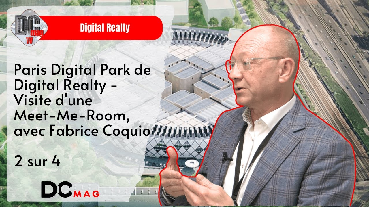 Paris Digital Park de Digital Realty - Visite d'une Meet-Me-Room, avec Fabrice Coquio - 2 sur 4