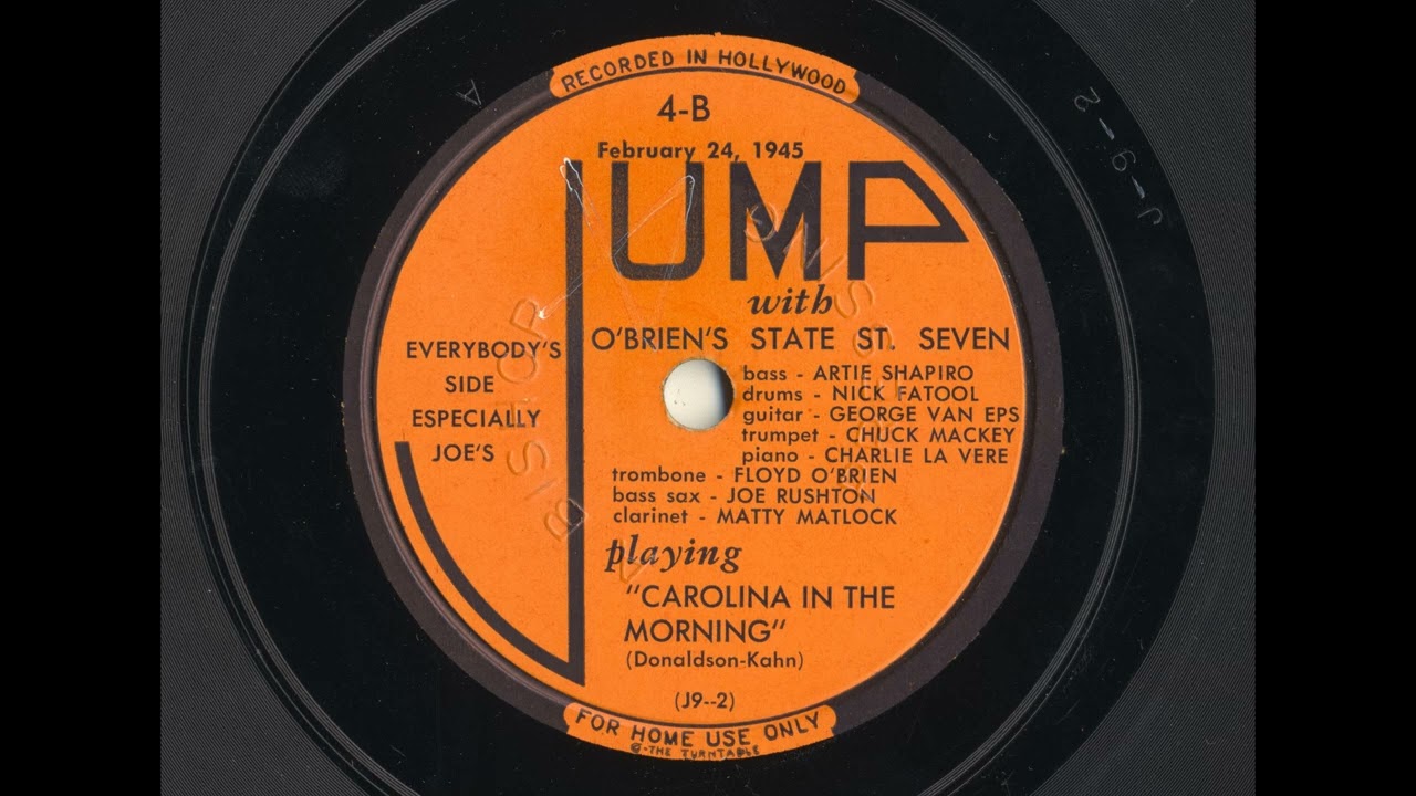 Carolina In The Morning-O'Brien's State St. Seven  (2/24/45)  Jump Records #4-B