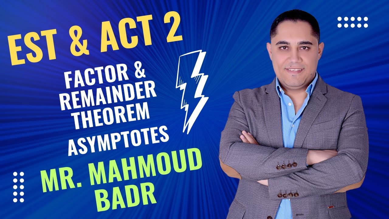 EST & ACT 2 Math / Factor and Remainder Theorem & Asymptotes
