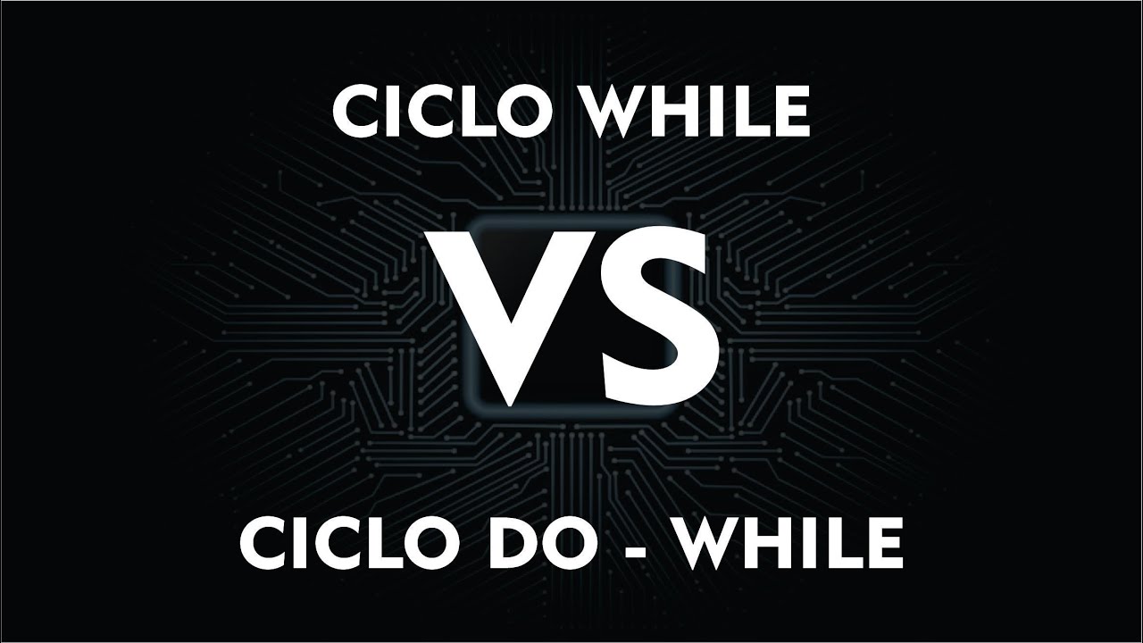 Diferencia entre ciclo While y ciclo Do while