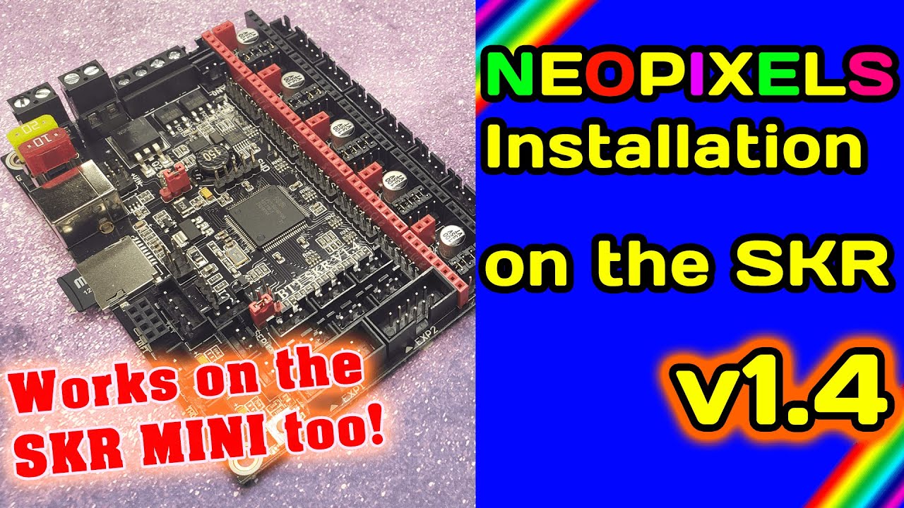 Neopixel LEDs for the SKR V1.4 | Neopxels in Marlin 2.0