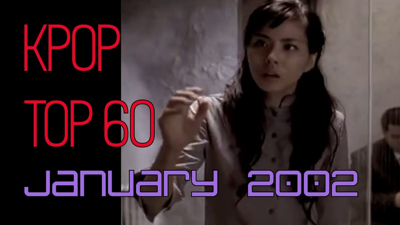 [KPOP TOP 60] January 2002 - 2002년 01월