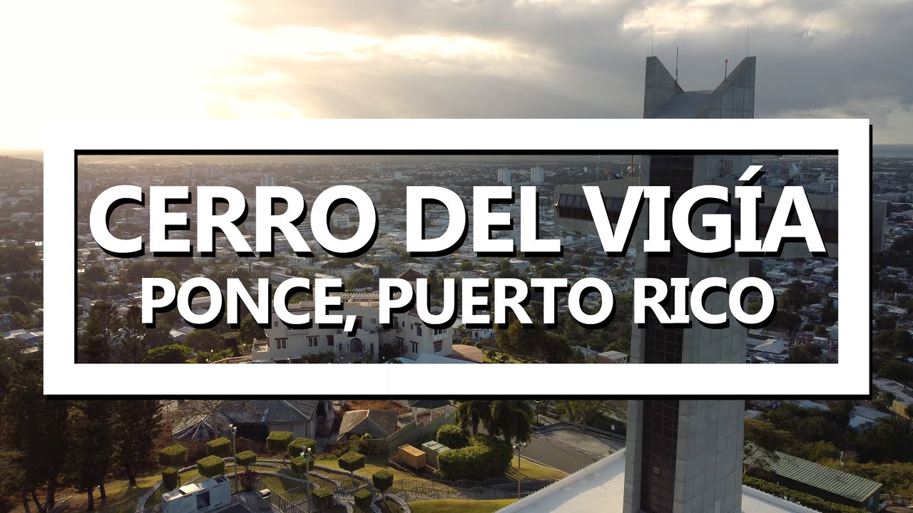 Cerro del Vigía, Ponce, Puerto Rico [4K]