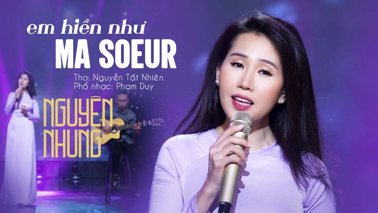 Em Hiền Như Ma Soeur - Nguyên Nhung (Official 4K MV)