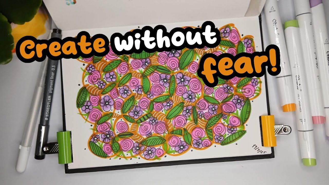 Create Without Fear | A Tutorial | Sketchbook Practice