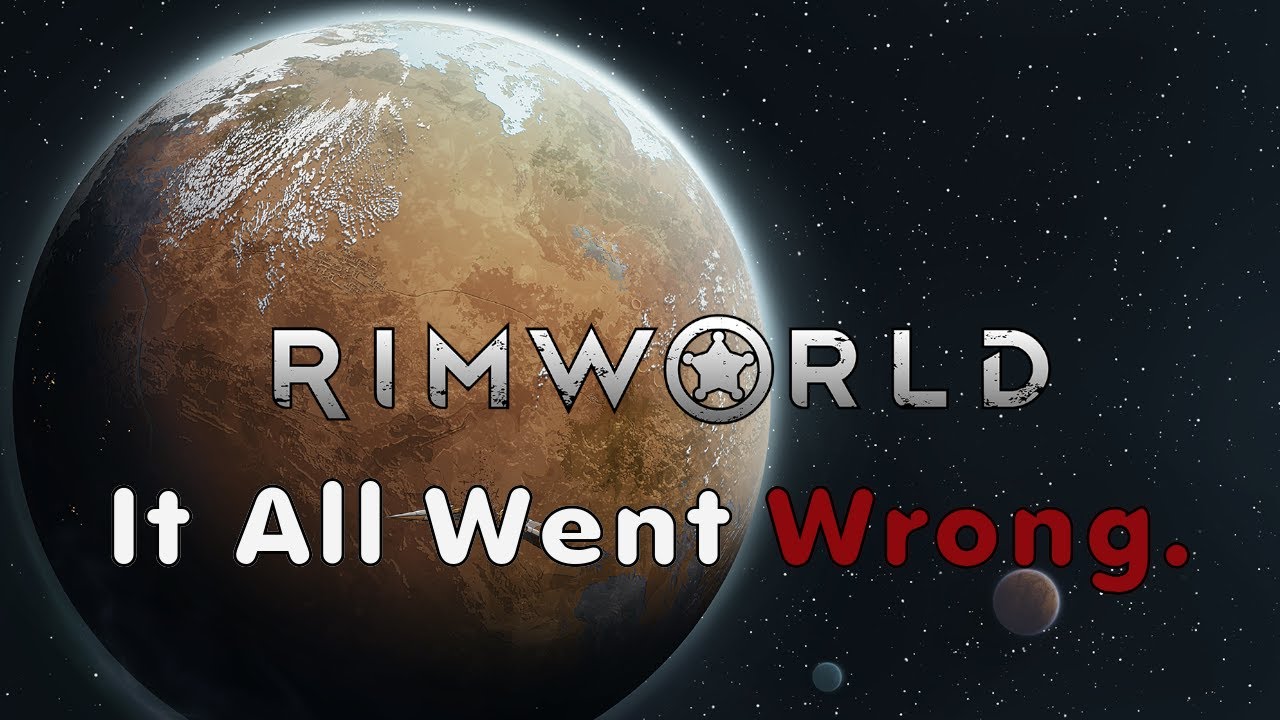 Rimworld. How Did THIS Happen?!?