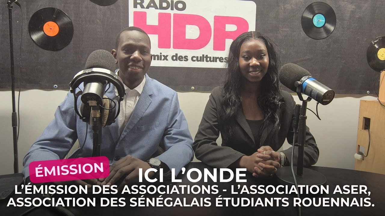 Ici l'onde - L’ASER – Association des Sénégalais Étudiants Rouennais