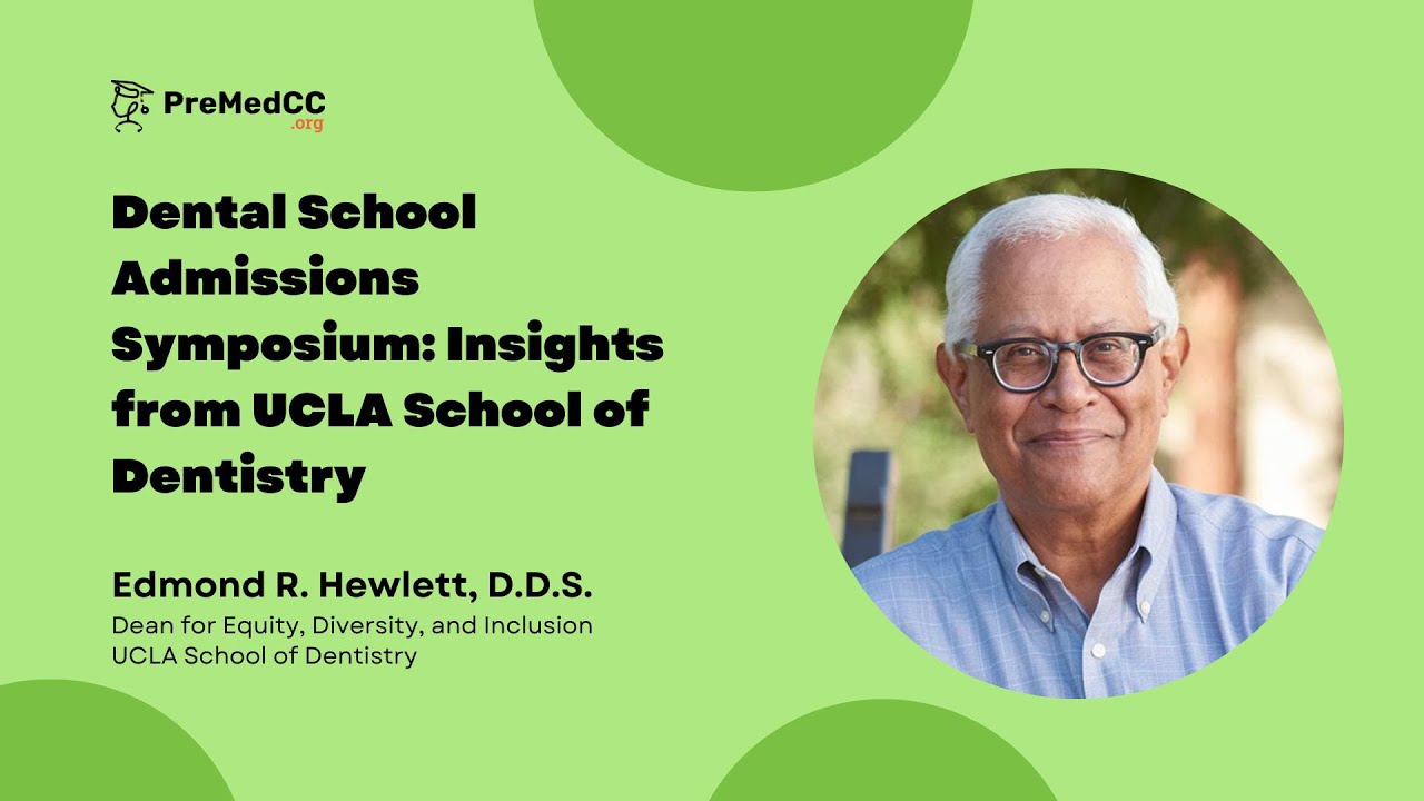 Dental School Admission Symposium: Insights from UCLA School of Dentistry