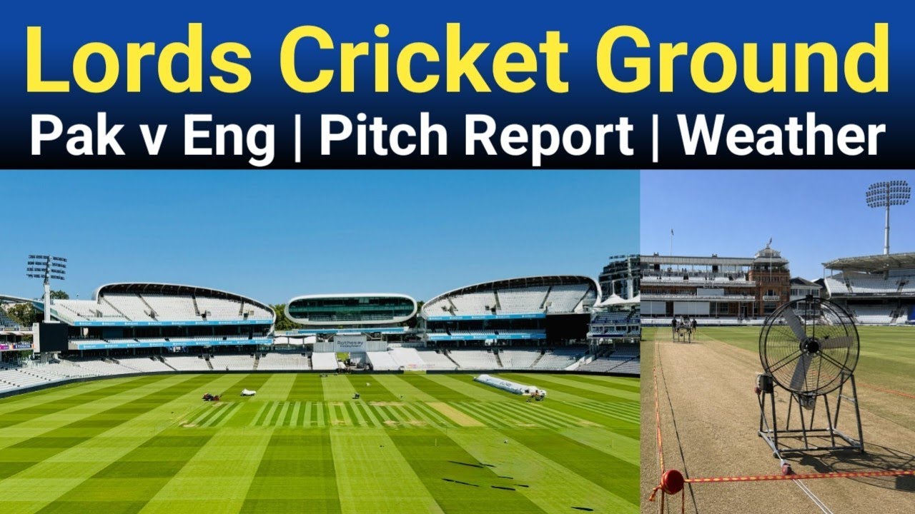 Lords Cricket Ground Pitch Report & Weather | Pak vs Eng 2nd Test Playing XI 