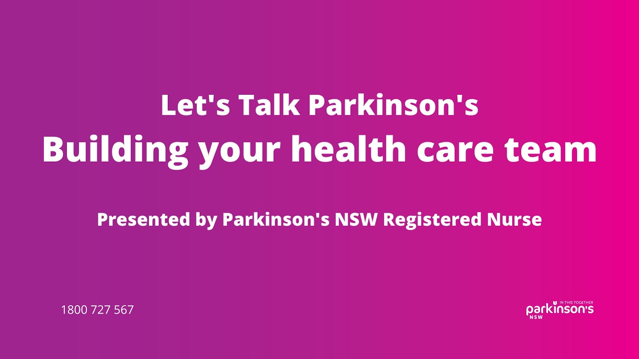 Let s Talk Parkinson's - Building your health care team
