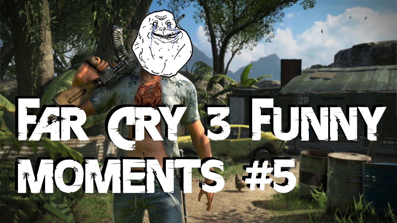 Far Cry 3 - Funny Moments #5