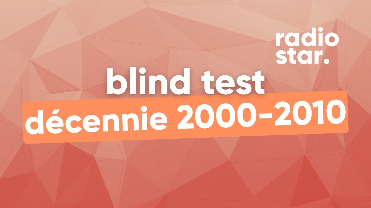 blind test - décennie 2000 - 2010