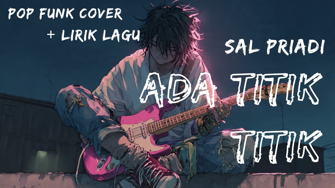 Ada Titik Titik  Sal Priadi (Cover by Joy Boy Indo) | Pop Funk Version