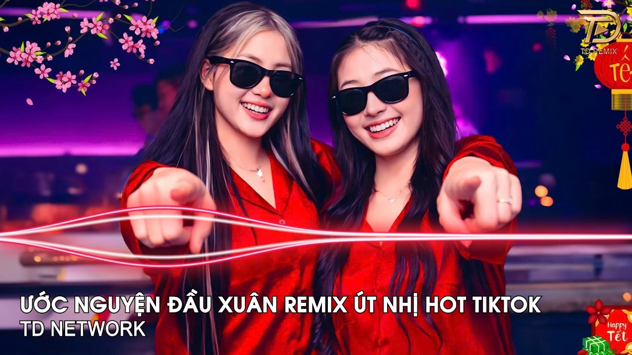 Ước Nguyện Đầu Xuân Remix Út Nhị ~ Một Rừng Hoa Mai Nở Một Bầy Chim Én Đưa Tin Remix Hot Tiktok