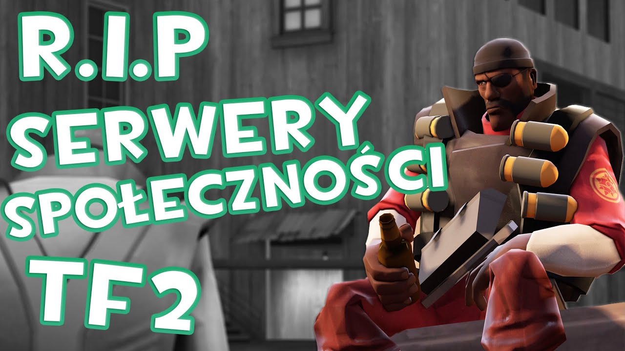 Jak Valve Zabiło Serwery Społeczności TF2