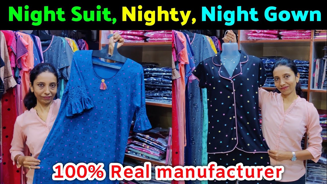 A1 Quality Night Suit, Nighty, Night Gown Manufacturer / ahmedabad nighty wholesale market