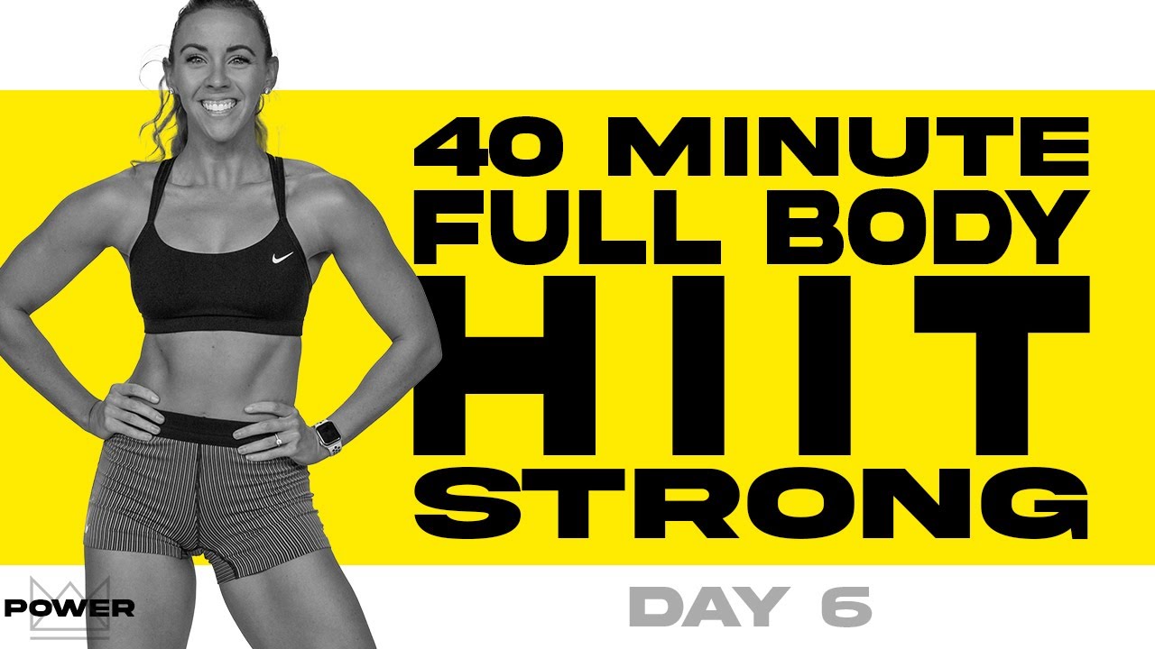 40 Minute Full Body HIIT Strong Workout | POWER Program - Day 6