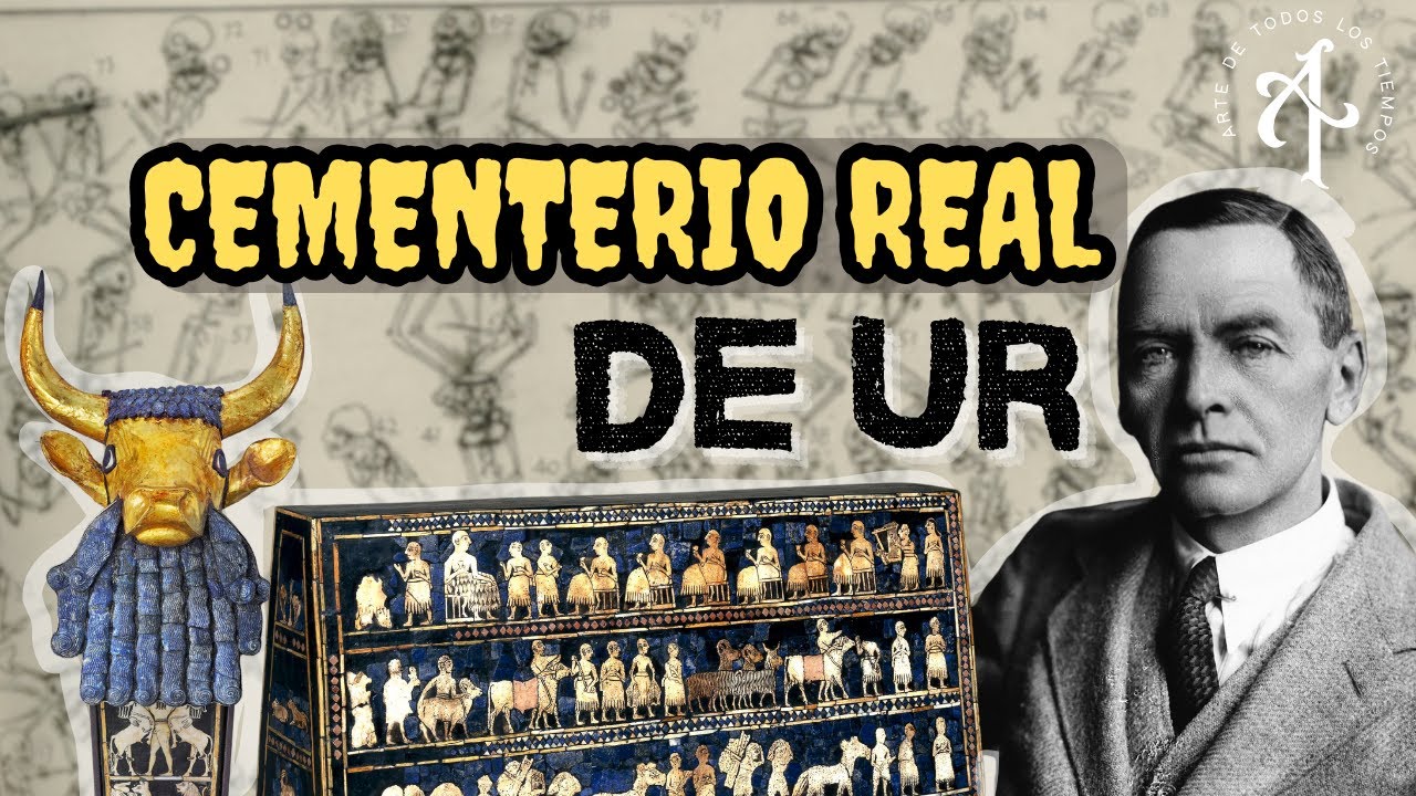 El CEMENTERIO REAL de UR - SUMERIA