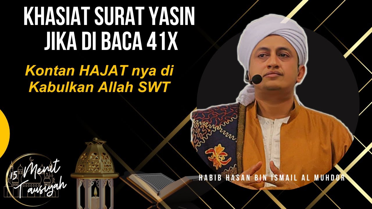 Khasiat Surat Yasin 41 X oleh Habib Hasan Al Muhdor.