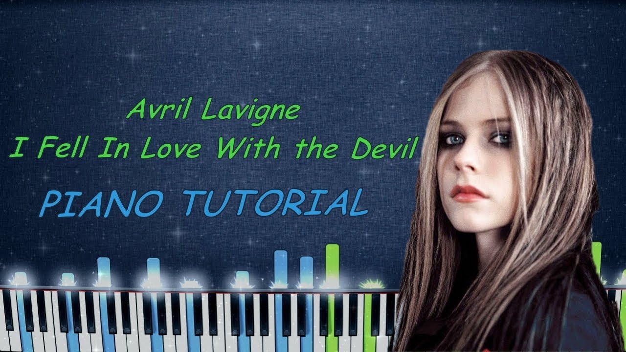 Avril Lavigne - I Fell In Love With the Devil Piano Tutorial