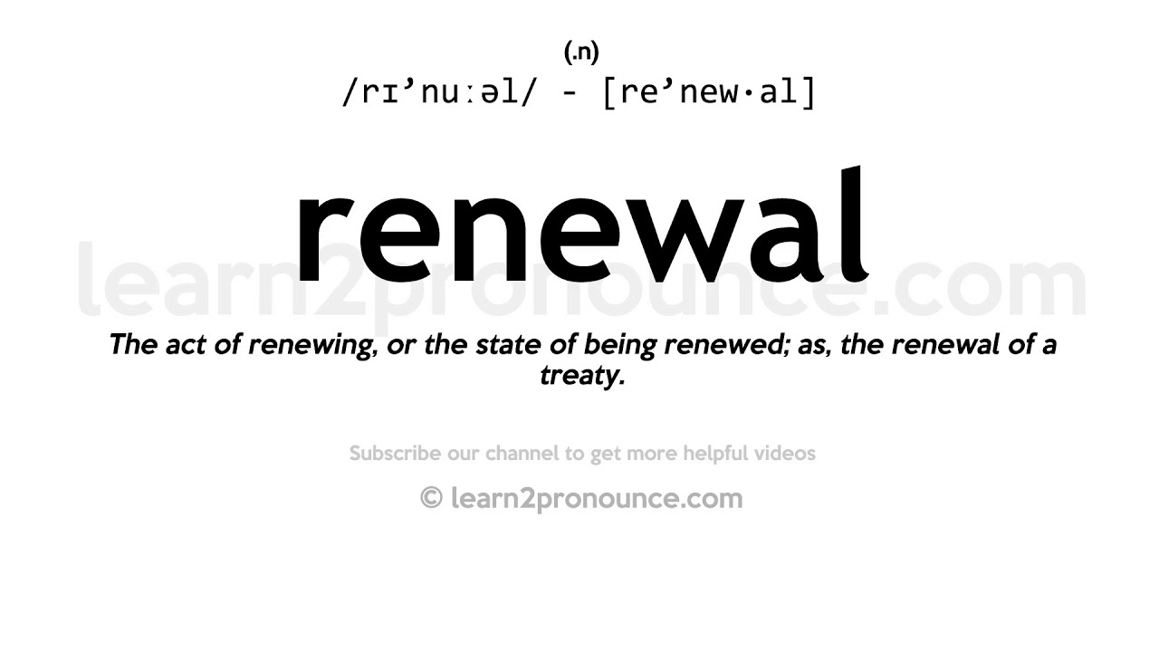 Pronunciaci&oacute;n de Renovaci&oacute;n | Definici&oacute;n de Renewal