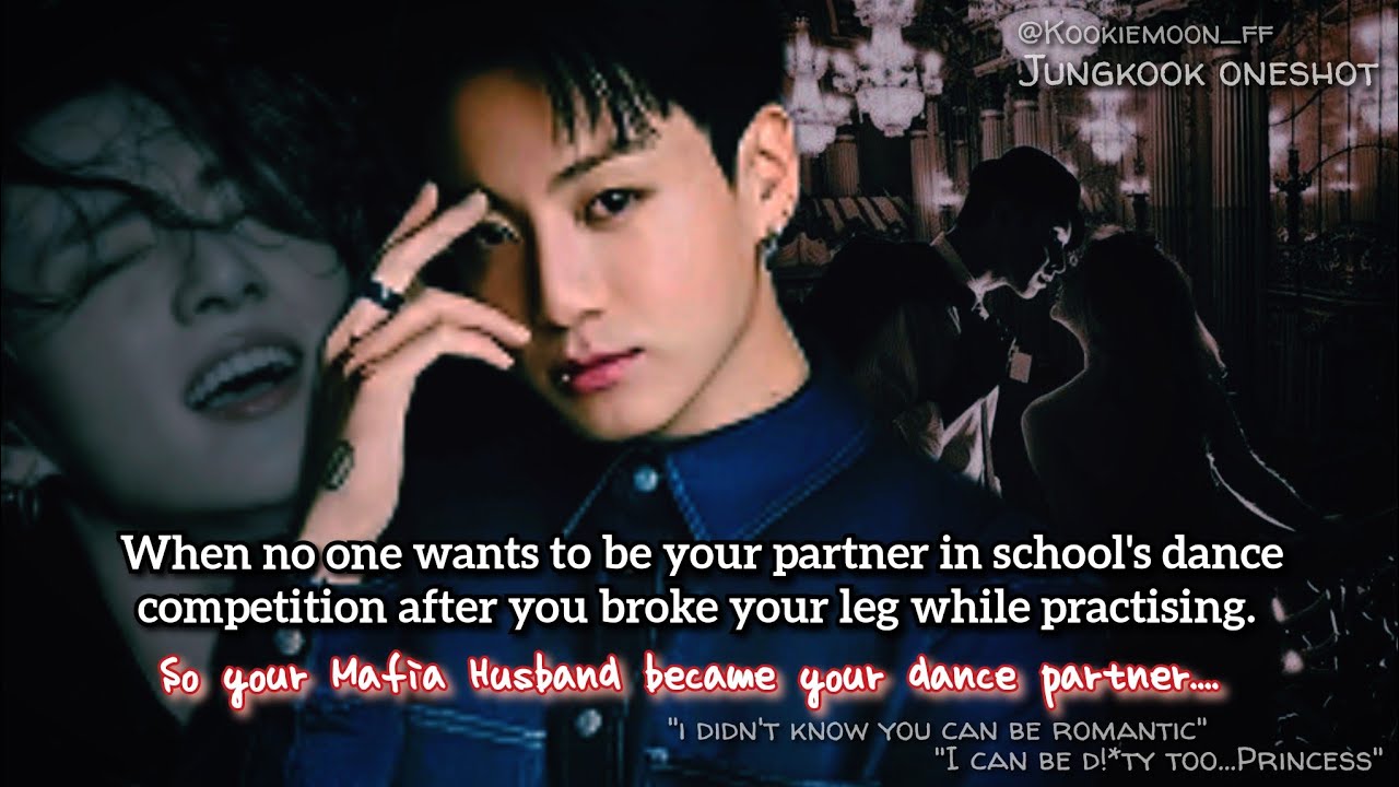 Jungkook ff | When Your Mafia Husband Who Was 9 Years Older Than You Became Your Dance Partner After
