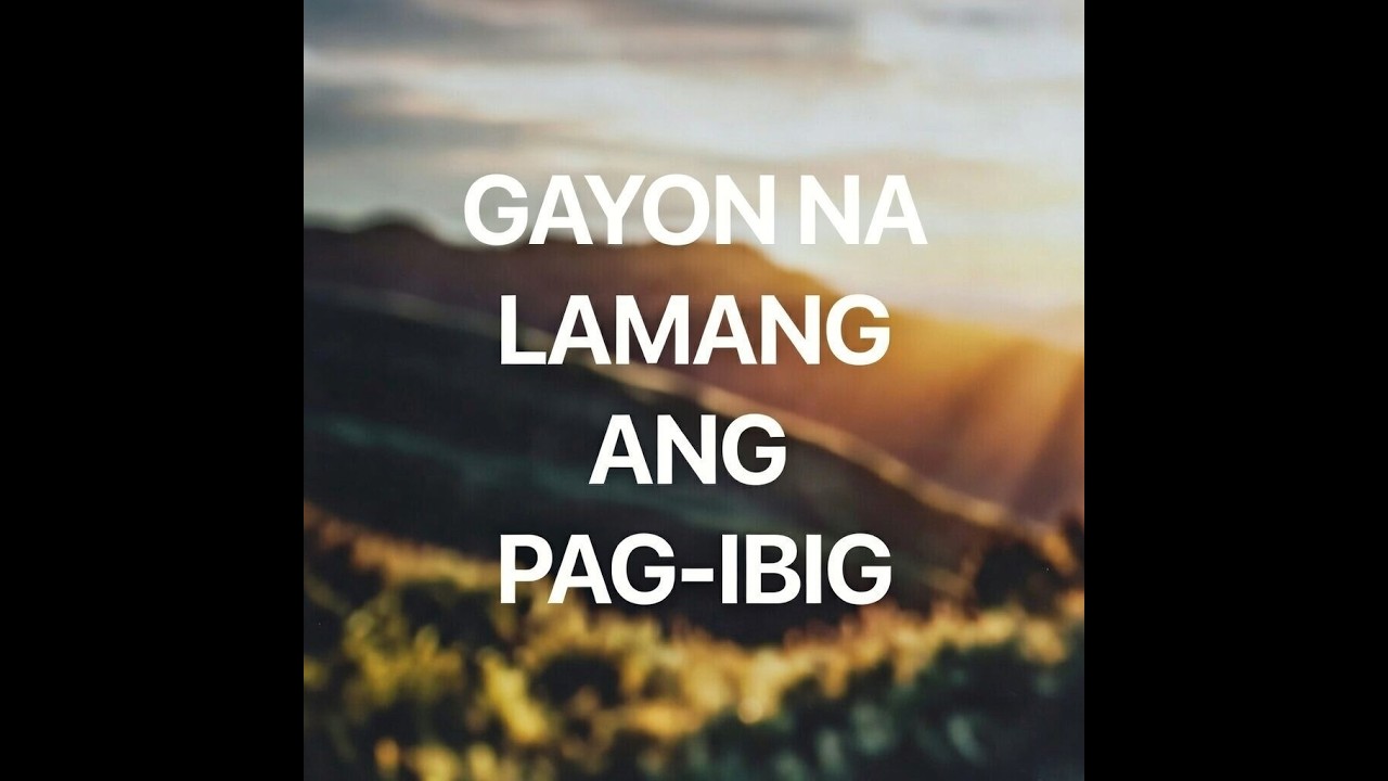 Gayon na Lamang ang Pag ibig