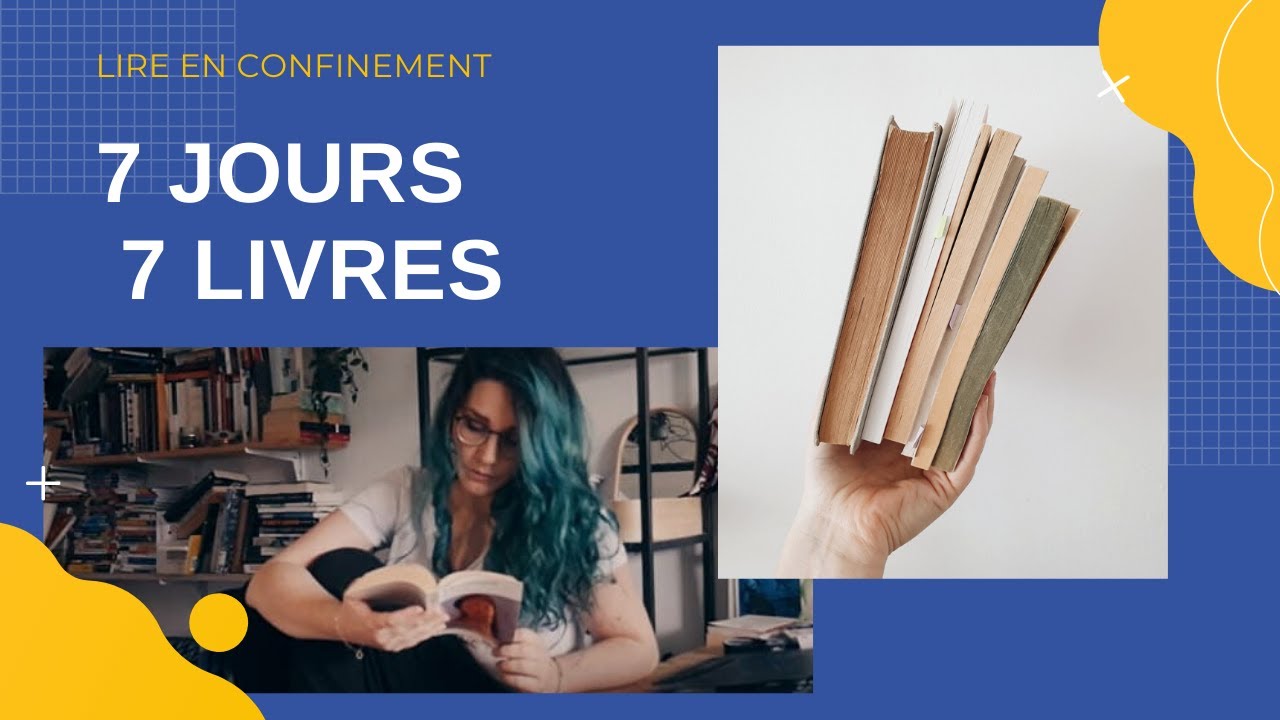 J'ai lu 7 livres en 7 jours.