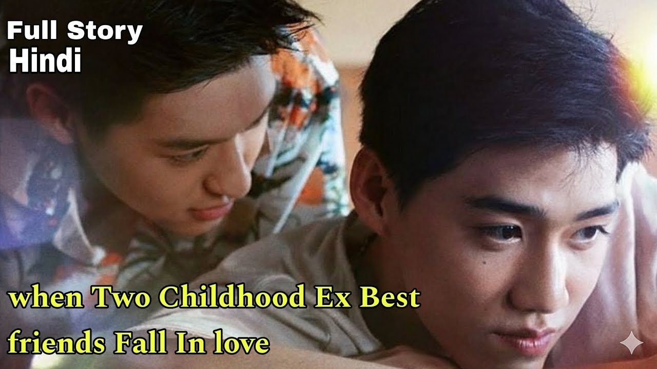 BL Two Childhood  Ex Best Friends Fall In Love In  Hindi FULL STORY #blseries 