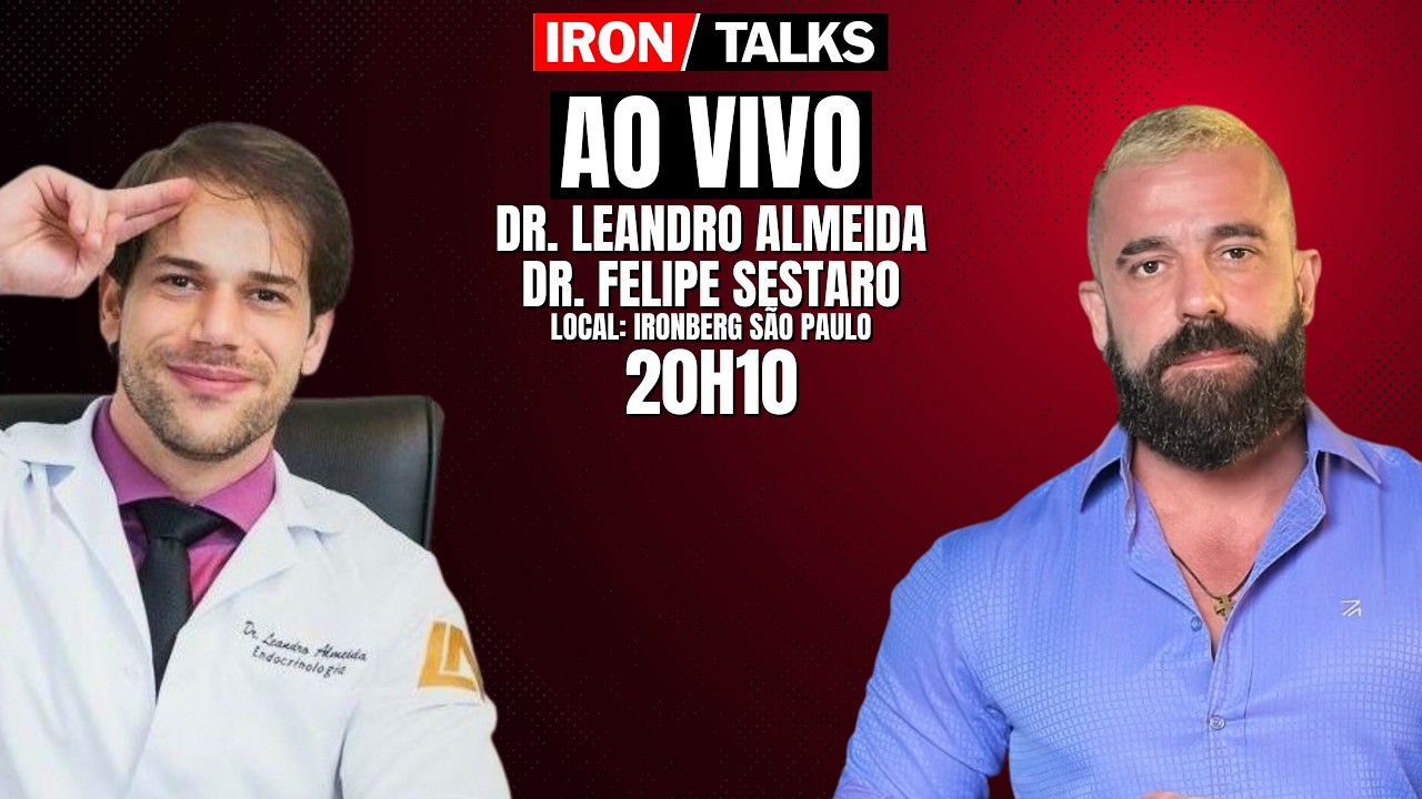 IronTalks ao vivo com Dr. Leandro Almeida e Dr. Felipe Sestaro