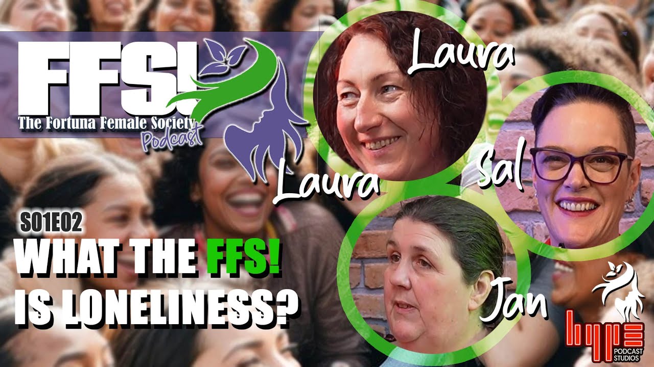 FFS! S01E02   WHAT THE FFS! IS LONELINESS