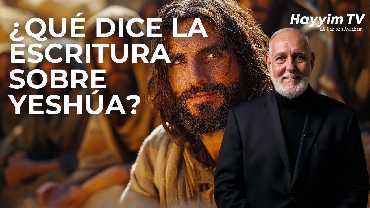 &iquest;Qui&eacute;n realmente es Yeshua? | Rab Dan ben Avraham |