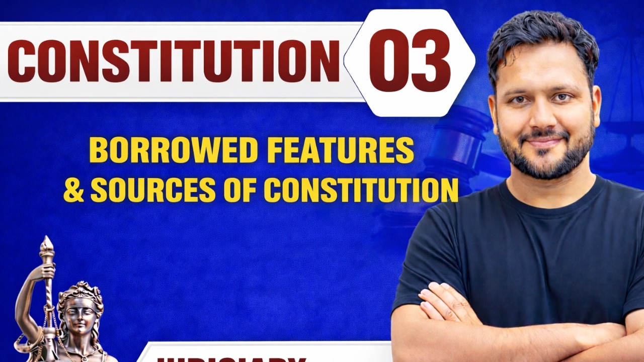 Constitution | Borrowed Features & Sources of Indian Constitution | CLAT, LLB & Judiciary