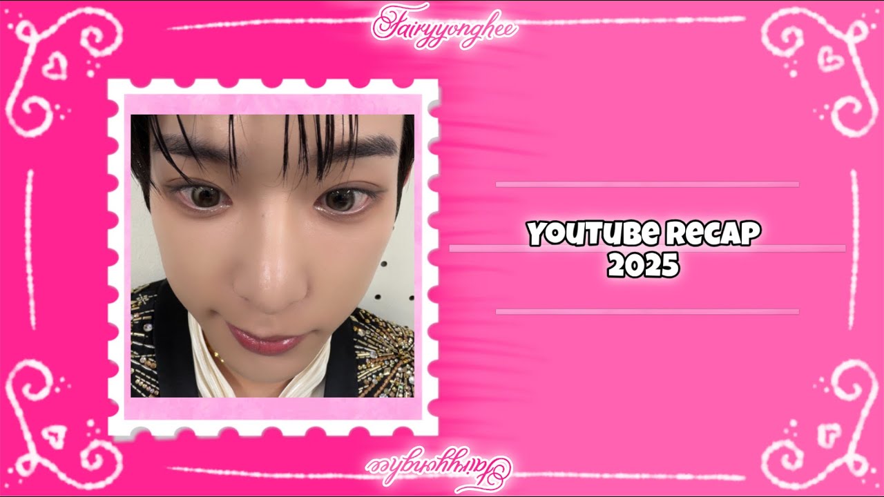 ☆ youtube recap 2025 ☆