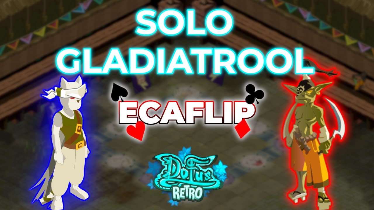 Dofus Retro: Solo Gladiatrool - Ecaflip