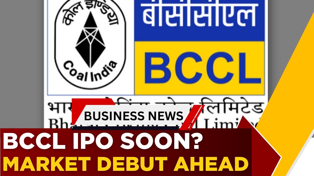 IPO Rush Continues! Coal India Arm BCCL Likely To Hit Markets Soon | Business News | ET Now