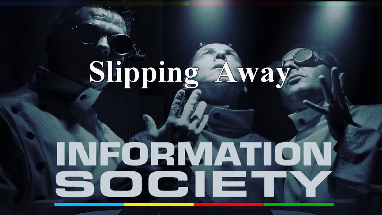 Information Society - Slipping Away (Karaoke)