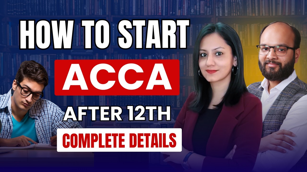 How to Start ACCA After 12th | ACCA Complete Details | ACCA Duration, Eligibility, Fees, Career