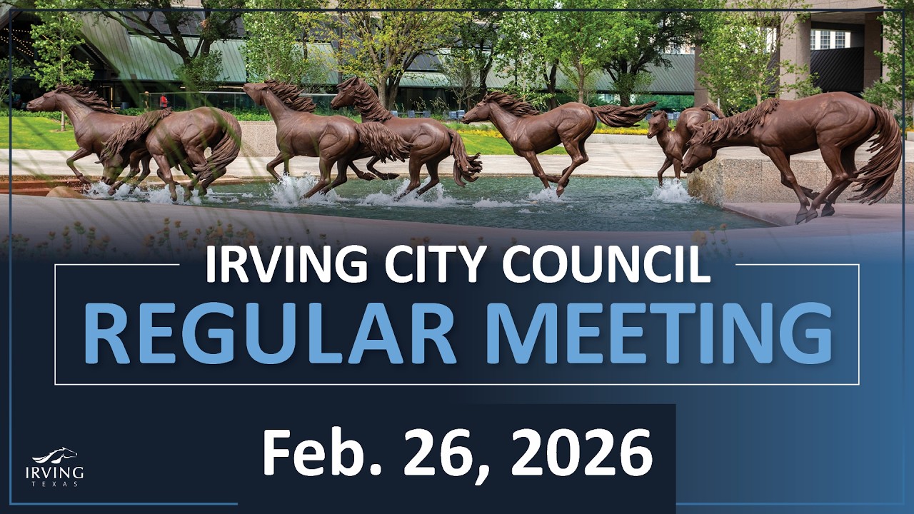 City of Irving | City Council Regular Meeting February 26, 2026