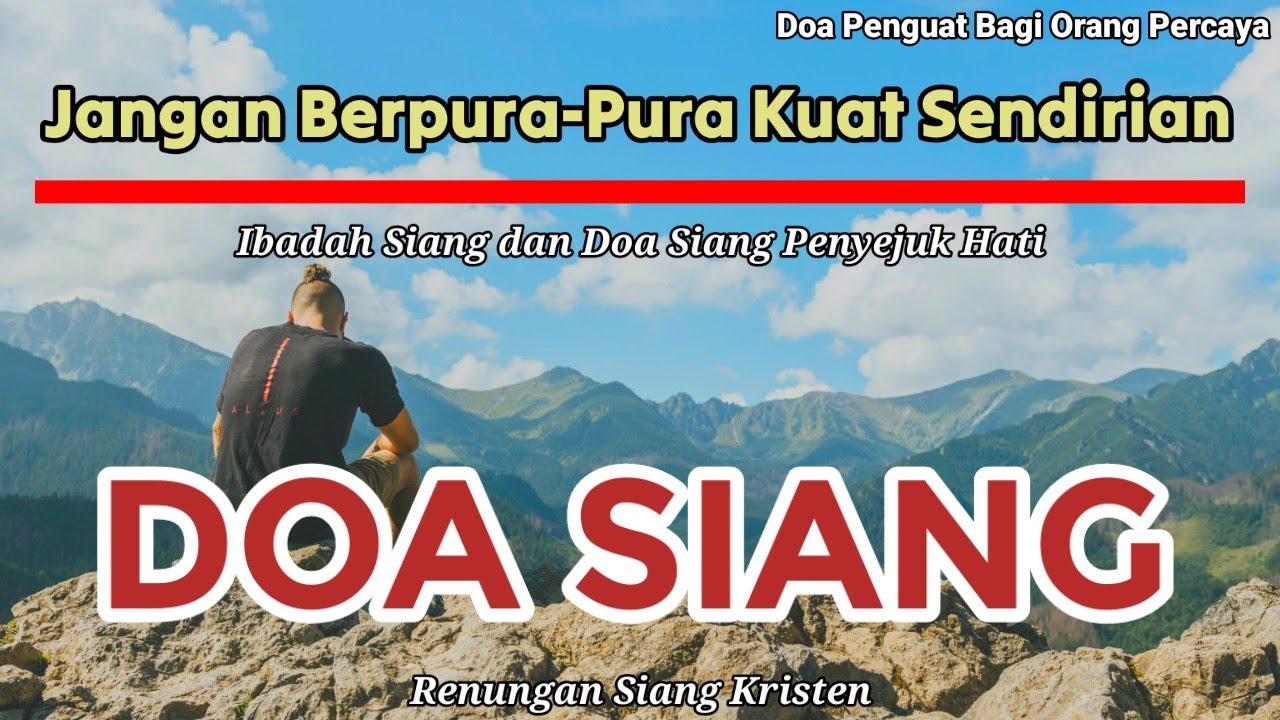 Renungan Siang Kristen - Doa Siang - Suara Inji - Doa Siang Katolik - Jangan Berpura-pura Kuat